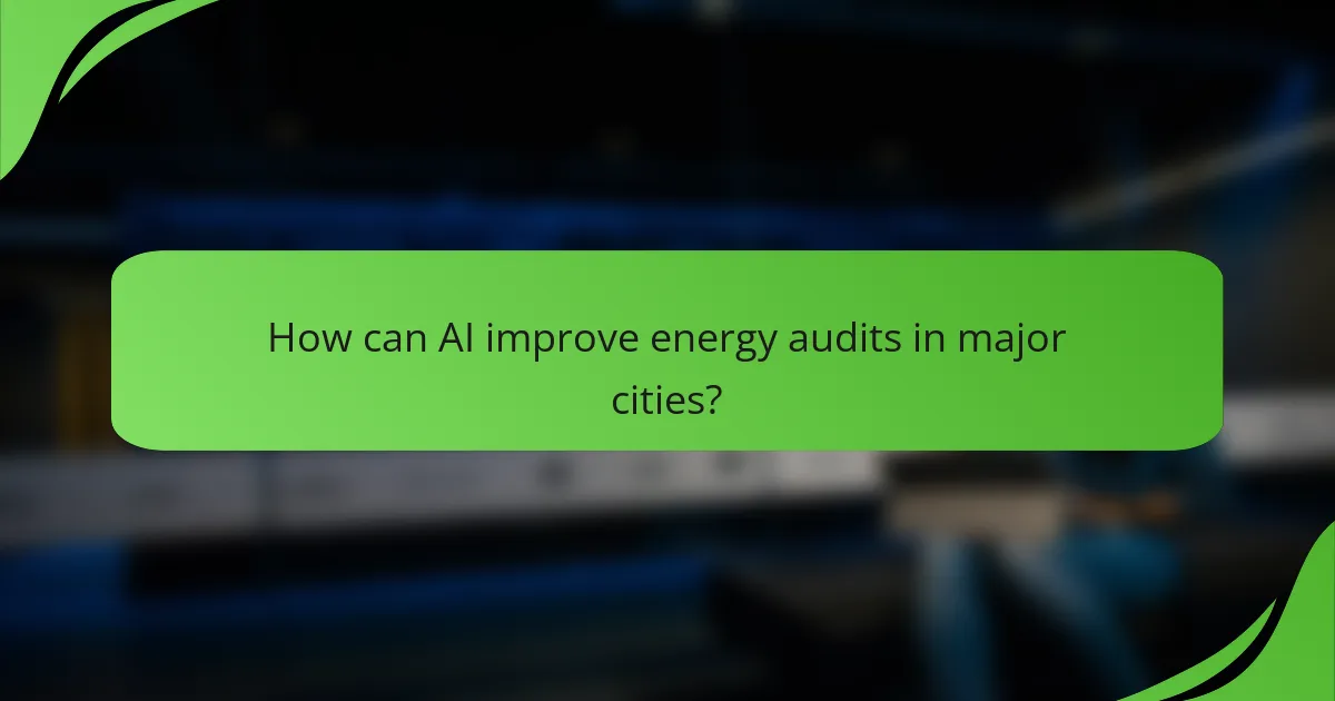 How can AI improve energy audits in major cities?