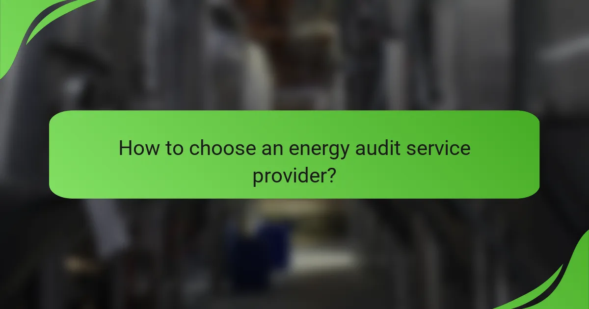 How to choose an energy audit service provider?