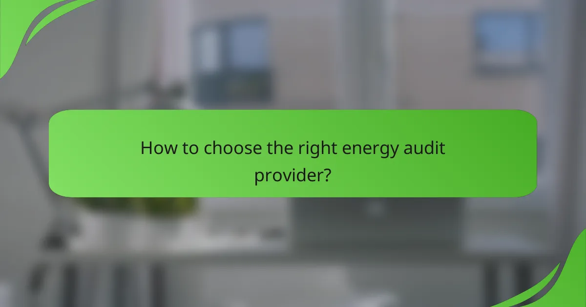 How to choose the right energy audit provider?