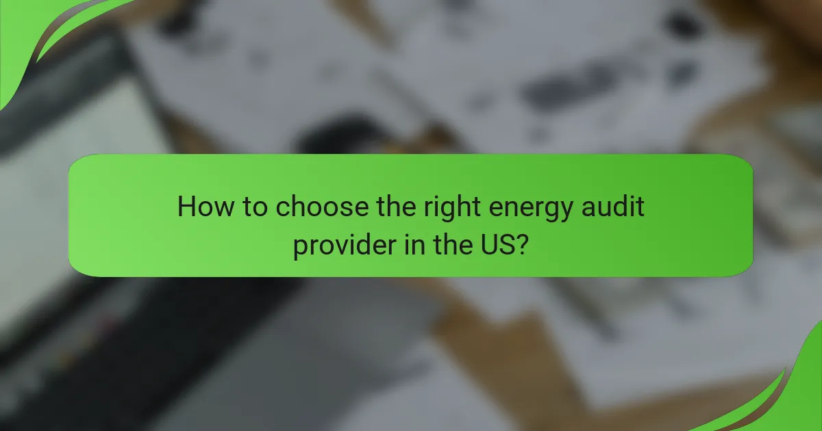 How to choose the right energy audit provider in the US?