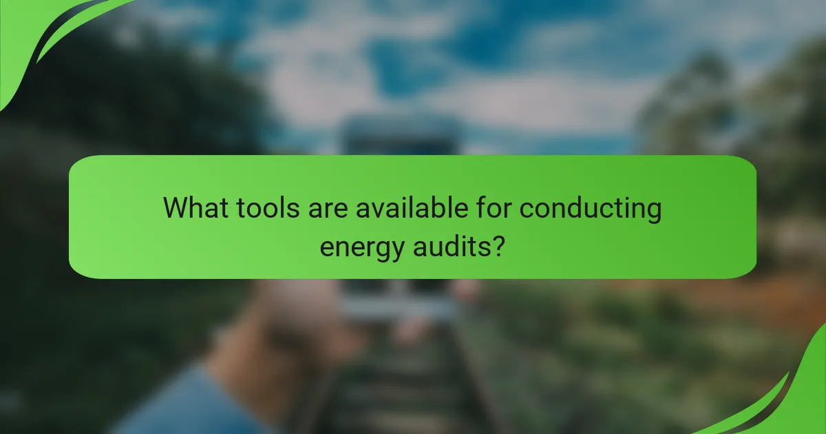 What tools are available for conducting energy audits?
