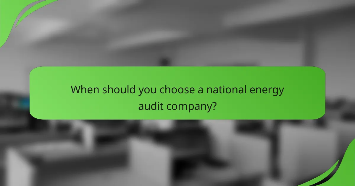 When should you choose a national energy audit company?
